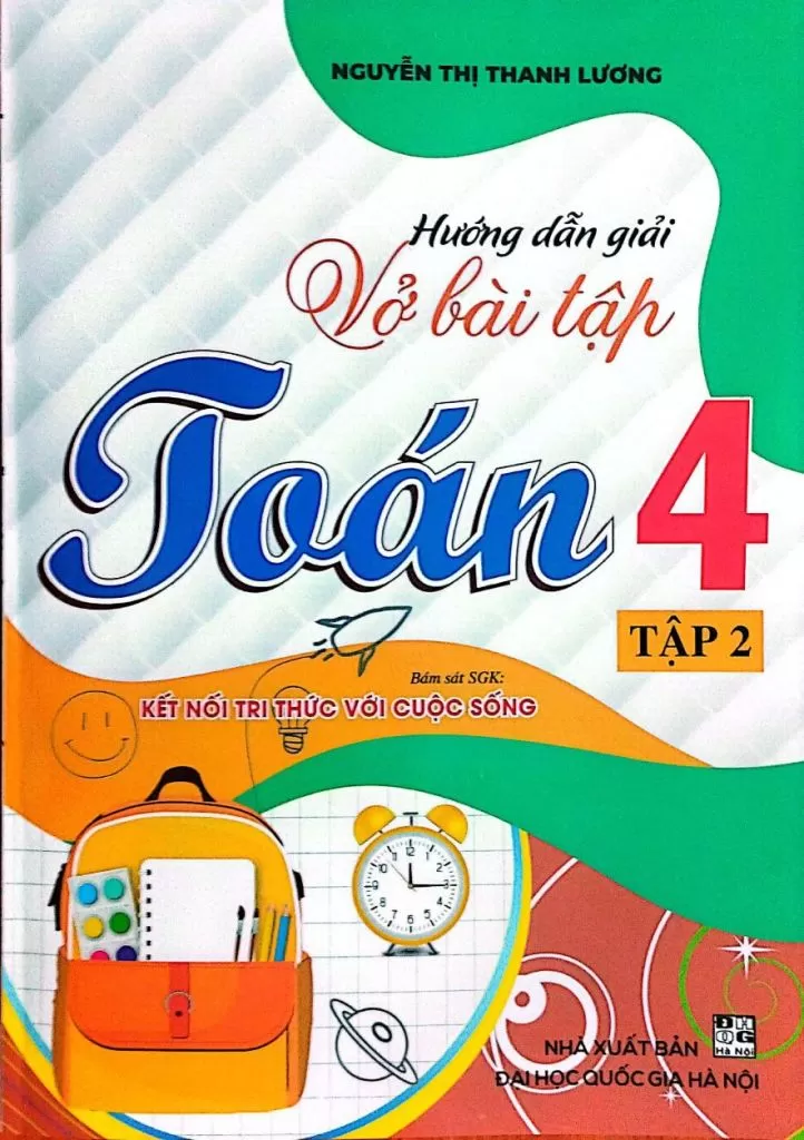 HƯỚNG DẪN GIẢI VỞ BÀI TẬP TOÁN LỚP 4 - TẬP 2 (Bám sát SGK Kết nối tri thức)